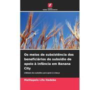 Os meios de subsistência dos beneficiários do subsídio de apoio à infância em Banana City