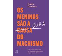 os meninos so a cura do machismo Ed. 2021