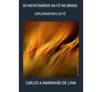Os Mercenários Da Fé No Brasil (ebook)