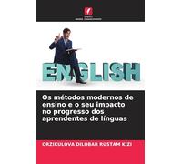 Os métodos modernos de ensino e o seu impacto no progresso dos aprendentes de línguas