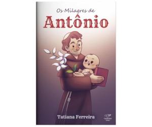 OS MILAGRES DE ANTÔNIO