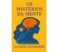 Os Mistérios da Mente