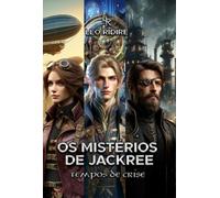 Os Mistérios De Jackree: Tempos de Crise