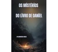 Os Mistérios Do Livro De Daniel (ebook)