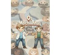 Os Mochilinhas: Livro 1 - Regresso às aulas