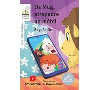 Os Mug, atrapados no móbil (El Barco de Vapor Blanca)