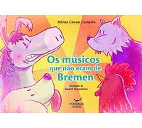 OS MúSICOS QUE NãO ERAM DE BREMEN