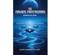 OS Navios Fantasmas: Jornada No Vazio