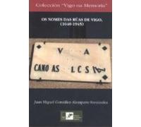 Os Nomes Das Ruas De Vigo (1640-1945)