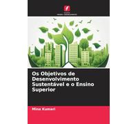 Os Objetivos de Desenvolvimento Sustentável e o Ensino Superior
