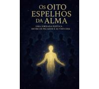 Os Oito Espelhos da Alma