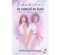 Os Olhos De Júlia E Os Cabelos De Álice (ebook)