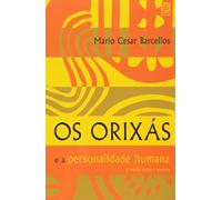 Os Orixas E A Personalidade Humana (Em Portuguese do Brasil)
