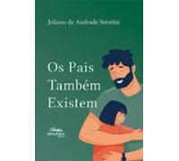 Os Pais Também Existem (ebook)