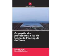 Os papéis dos professores à luz da teoria do Footing de Goffman
