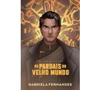 Os Pardais Do Velho Mundo - a Continuação De As Andorinhas De Um Conti
