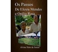 Os Passsos De Eliseu Mendes E Onília Rosa (ebook)