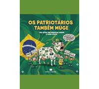 Os Patriotários Também Mugem: Uma sátira brutal sobre fanatismo, fake news e o delírio coletivo no Brasil contemporâneo