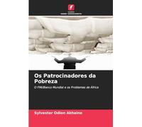Os Patrocinadores da Pobreza: O FMI/Banco Mundial e os Problemas de África