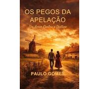 OS PEGOS DA APELAÇÃO: Um Amor contra o destino