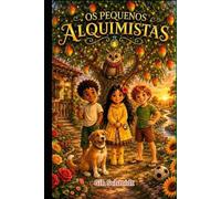 Os Pequenos Alquimistas: mentes curiosas que decifram os segredos do mundo