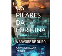 OS PILARES DA FORTUNA: A ÁRVORE DE OURO