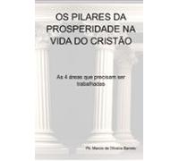 Os Pilares Da Prosperidade Na Vida Do Cristão (ebook)