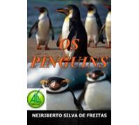 Os Pinguins: Uma Jornada Fascinante Através Do Gelo (ebook)