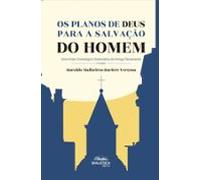 Os Planos De Deus Para A Salvação Do Homem (ebook)