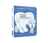 Os polar, os polar, qui ha cridat? (Col·lecció Eric Carle) (Mans petitones)
