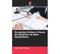 Os pontos fortes e fracos da Doutrina do Bom Samaritano