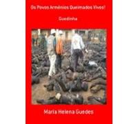 Os Povos Armênios Queimados Vivos! (ebook)