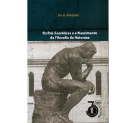 os pre socraticos e o nascimento da filosofia da natureza