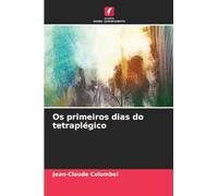 Os primeiros dias do tetraplégico