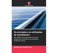 Os princípios e as utilizações da nanofotónica: QWs, QWWs e QDs de materiais nanoestruturados optoelectrónicos não lineares e suas consequências fotoeléctricas exteriores