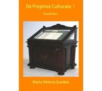 Os Projetos Culturais ! (ebook)