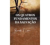 Os Quatro Fundamentos da Salvação