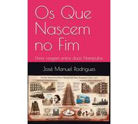 Os Que Nascem no Fim: Uma viagem entre duas Nampulas