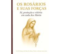 Os Rosários e Suas Forças: Fé, proteção e vitória em cada Ave Maria