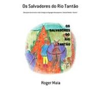 Os Salvadores Do Rio Tantão (ebook)