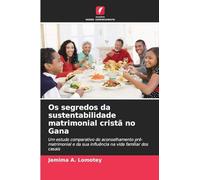 Os segredos da sustentabilidade matrimonial cristã no Gana