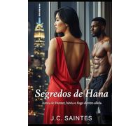 Os Segredos de Hana: Antes de se entregar a Hunter, ela aprendeu a dominar a dor com prazer