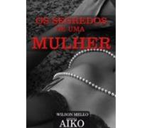 Os Segredos De Uma Mulher (ebook)