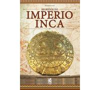 Os Segredos do Império Inca