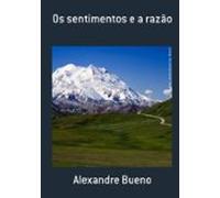 Os Sentimentos E A Razão (ebook)