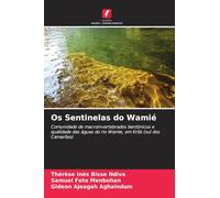 Os Sentinelas do Wamié: Comunidade de macroinvertebrados bentónicos e qualidade das águas do rio Wamie, em Kribi (sul dos Camarões)