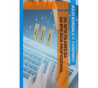 Os Sete Pilares da Eficácia Pessoal e Profissional