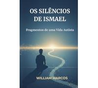 OS Silêncios de Ismael