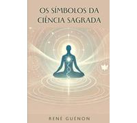 Os símbolos da ciência sagrada