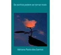 Os Sonhos Podem Se Tornar Reais (ebook)